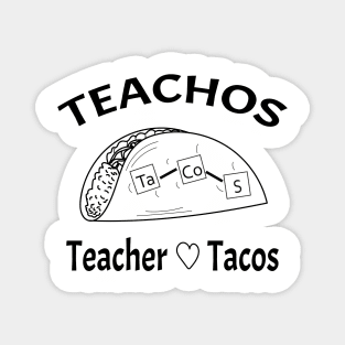 Teacher Love Tacos Magnet