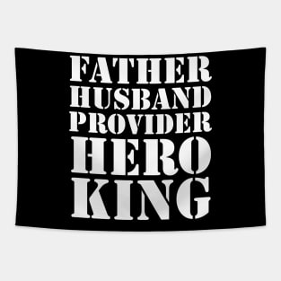 Father Husband Provider Hero King Tapestry