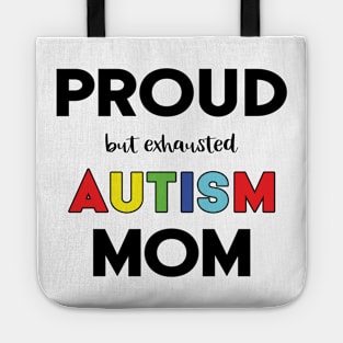 Proud (But Exhausted) Autism Mom Tote