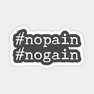 nopain nogain Magnet