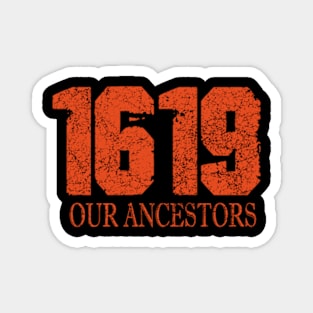 1619 our ANCESTORS Magnet