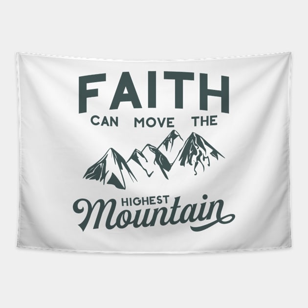 Faith Can Move The Highest Mountain Tapestry by walkbyfaith