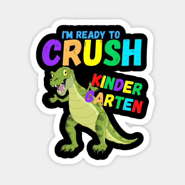 Custom NAME I'm Ready To Crush 1st 2nd 3rd 4th 5th Grade Pre K Kindergarten Dinosaurs Back To School Shirt Back To School CUSTOM TEXT Shirt Magnet by divawaddle