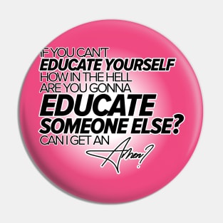 Educate Yourself Pin