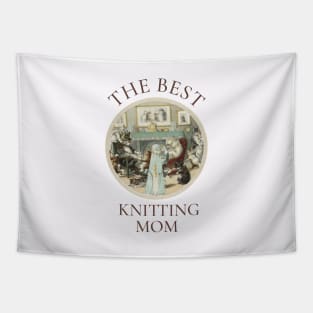 THE BEST KNITTING MOM IN THE WORLD, CAT. THE BEST KNITTING MOM EVER FINE ART VINTAGE STYLE OLD TIMES. Tapestry