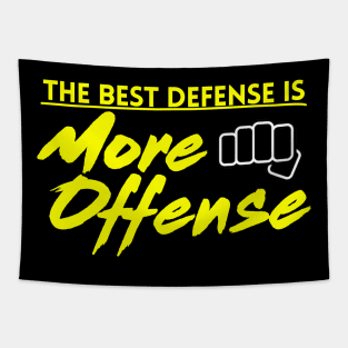 Best Defense is More Offense Tapestry