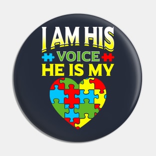 I Am His Voice Autism Support Pin