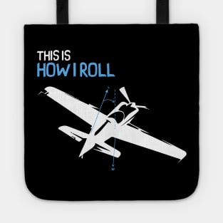 This is How I Roll - Pilot Style Tote