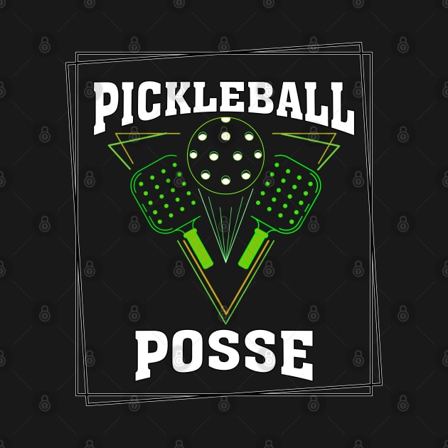 PICKLEBALL POSSE FUNNY PICKLEBALL QUOTE FOR PICKLEBALL LOVERS by Lord Sama 89