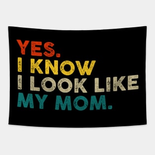 Yes I Know I Look Like My Mom Mother's Day Funny Women Girls Tapestry