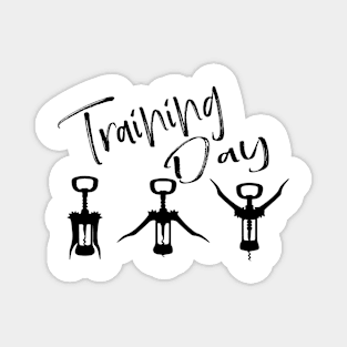 Wine - training day Magnet