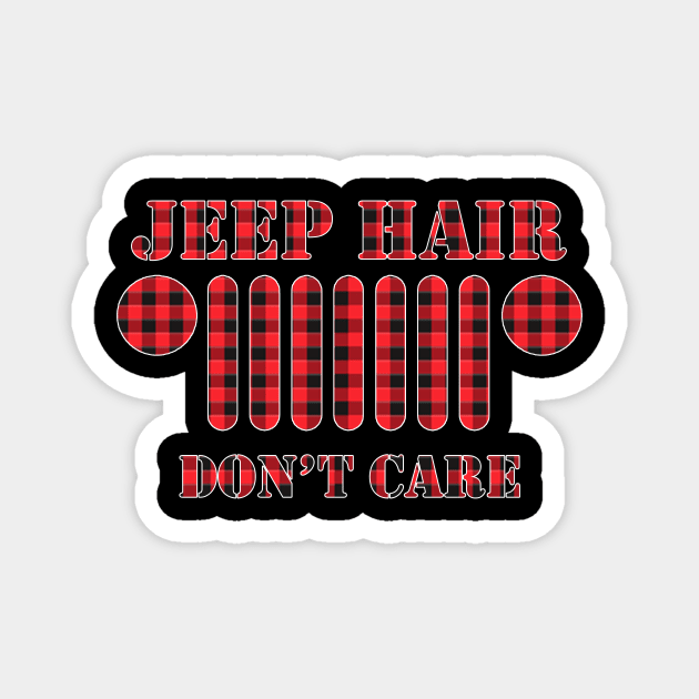 Jeep Hair Don't Care Red Plaid Buffalo Jeep Lover Jeep Men/Women/Kid Jeeps Magnet by Nancie