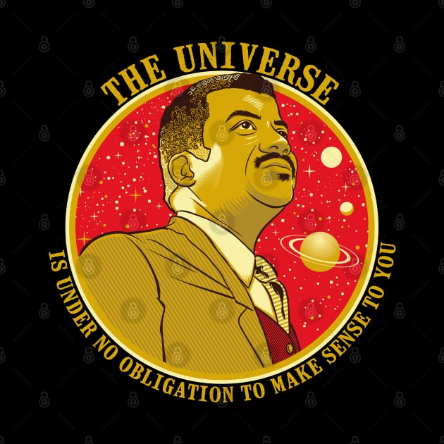 The Universe - Nerdy Science NDGT Neil Tyson Quote Shirt by kgullholmen