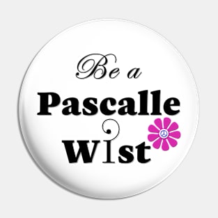 Be A Pascalle Wist Pin