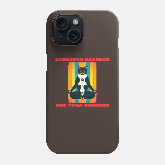 Stressed blessed and yoga obsessed Phone Case by IOANNISSKEVAS