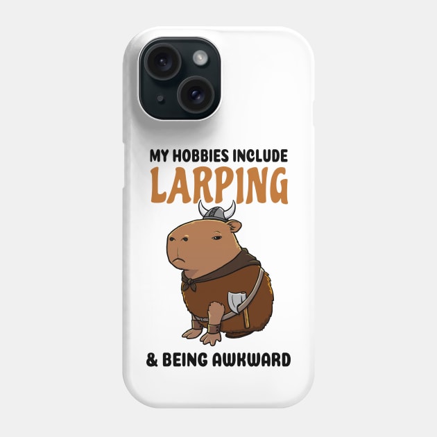 My hobbies include Larping and being awkward Capybara Viking Phone Case by capydays