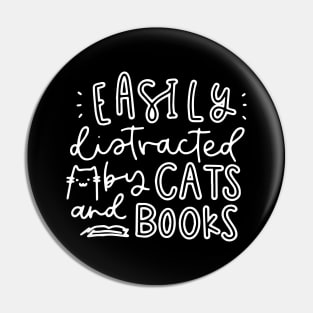 Easily Distracted By Cats And Books Shirt - Funny Cat Pin