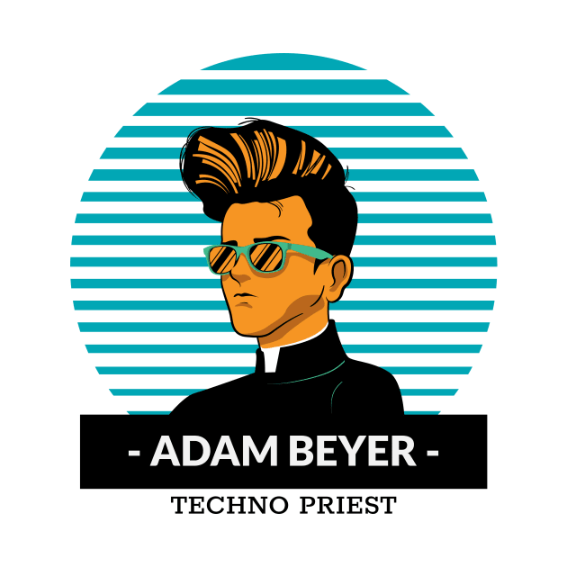 Adam Beyer - Techno Priest by Ferrazi