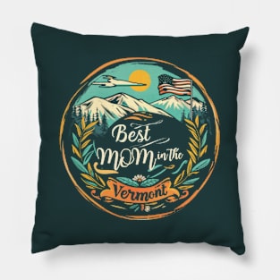 Best Mom in the VERMONT, mothers day gift ideas, love my mom Pillow