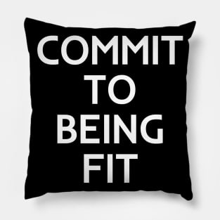 Commit to be fit Pillow