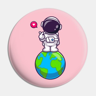 Cute Astronaut Standing On Earth With Love Sign Cartoon Pin