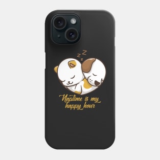 cat and dog naptime is my happy hour Phone Case