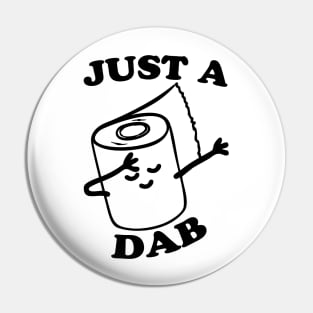 Dabbing Toilet Paper Just a Dab Pin