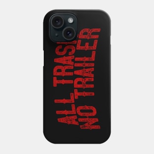 All Trash Phone Case