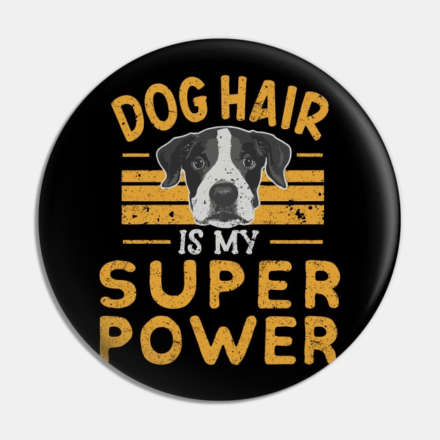 Funny Dog Hair Is My Super Power Distressed Grunge Design Pin by TF Brands