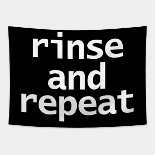 Rinse and Repeat Tapestry