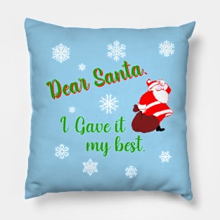 Dear Santa. I gave it my best. Pillow