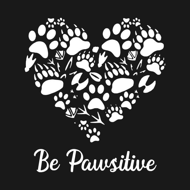 Be Pawsitive Heart Gift For Vet Tech by EduardjoxgJoxgkozlov