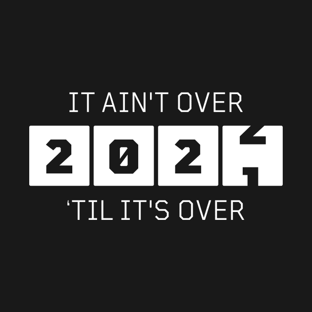 It ain't over 'til it's over by attadesign