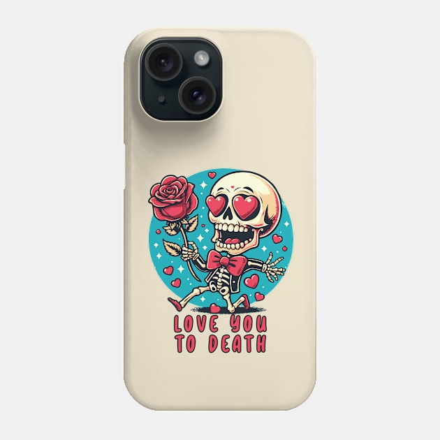 Love You To Death // Funny Skeleton V2 Phone Case by Trendsdk