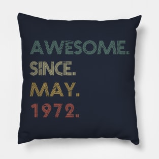 Awesome Since May 1972 Pillow