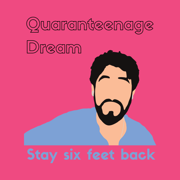 Quaranteenage Dream (shirt) by ElsieCast