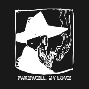 Farewell My Love T-Shirt