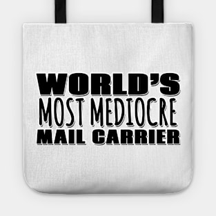 World's Most Mediocre Mail Carrier Tote