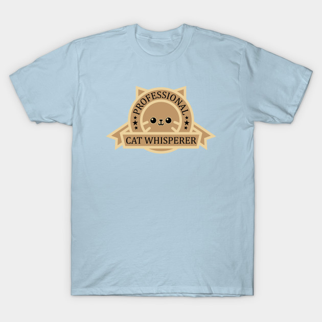 Professional Cat Whisperer Cat T Shirt Teepublic