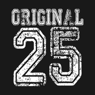 Original 25 2025 1925 T-shirt Birthday Gift Age Year Old Boy Girl CVintage 19 2019 1919 T-shirt Birthday Gift Age Year Old Boy Girl Cute Funny Man Woman Jersey Styleute Funny Man Woman Jersey Style T-Shirt