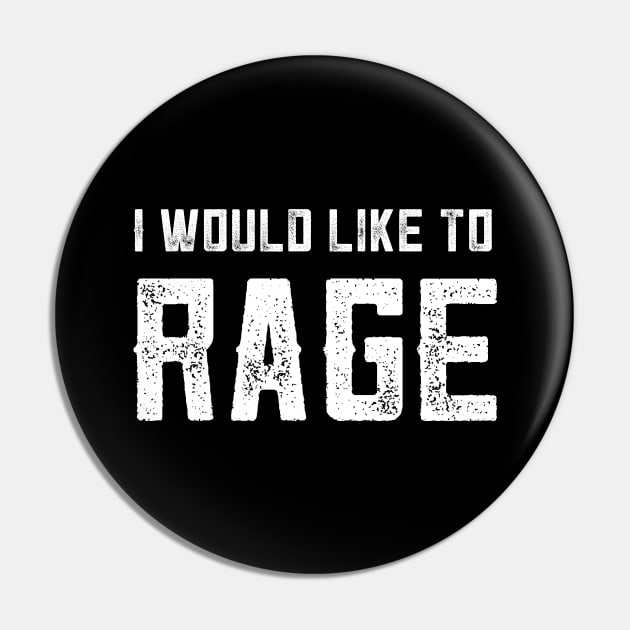 I WOULD LIKE TO RAGE Pin by asirensong