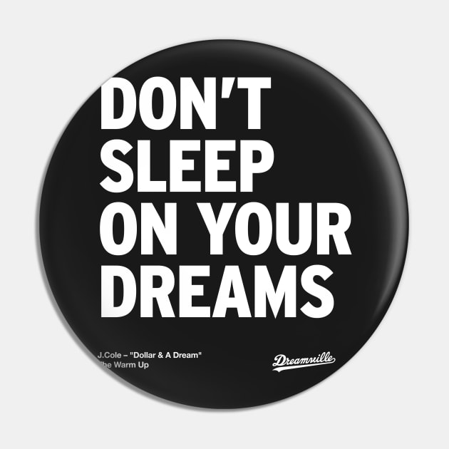 J Cole – Don't Sleep On Your Dreams Pin by ayeyokp