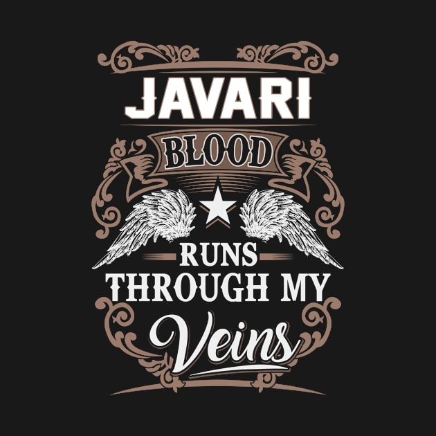 Javari Name T Shirt - Javari Blood Runs Through My Veins Gift Item by Gnulia