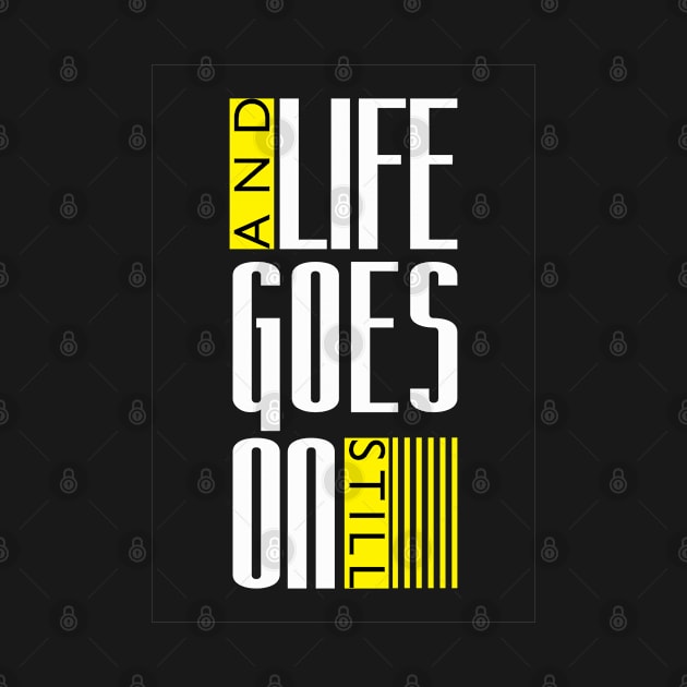 Life goes on Still by moha1980