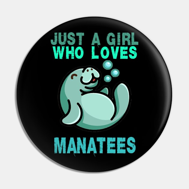 Just A Girl Who Loves Manatees Pin by 29 hour design