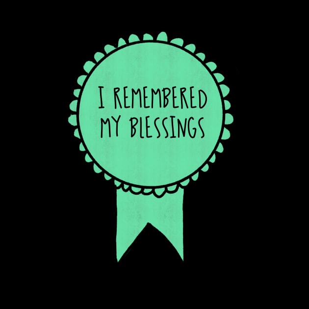 I Remembered My Blessings / Self-Care Awards by nathalieaynie