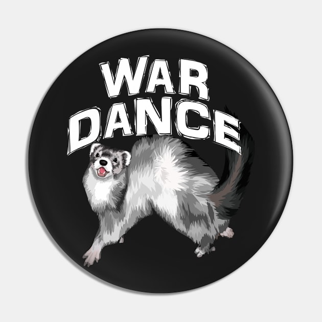 War Dance Cute Ferret Pin by CeeGunn