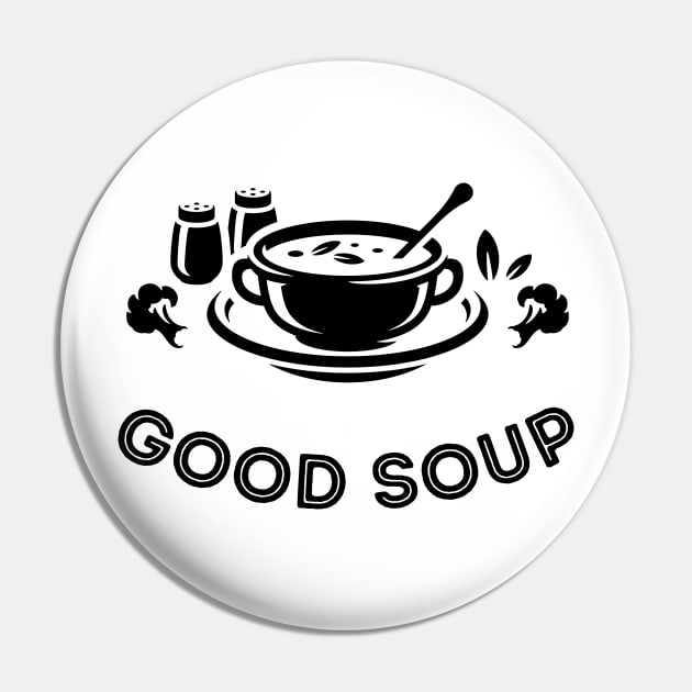 Good Soup Meme Funny Food Pin by Lasso Print