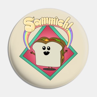 SAMMICH! Pin