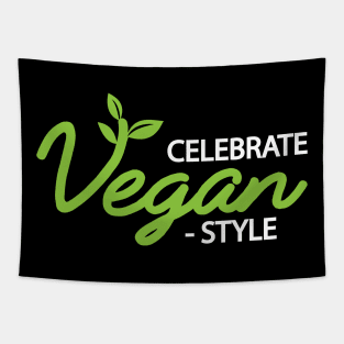 Vegan - Celebrate vegan style Tapestry